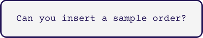 Can you insert a sample order?