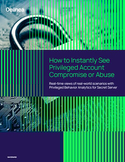 How to Instantly See Privileged Account Compromise or Abuse How to Instantly See Privileged Account Compromise or Abuse