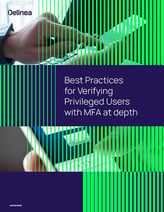 Best Practices for Verifying Privileged Users with MFA at Depth