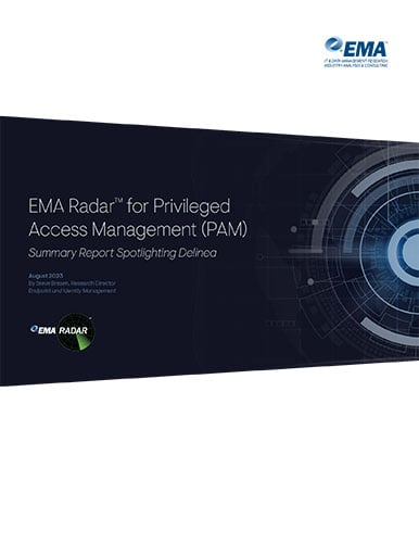 EMA Radar Report Privileged Access Management - PAM EMA Radar Report Privileged Access Management - PAM