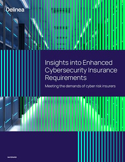 Whitepaper: Insights into Enhanced Cybersecurity Requirements for Cyber Insurance Whitepaper: Insights into Enhanced Cybersecurity Requirements for Cyber Insurance