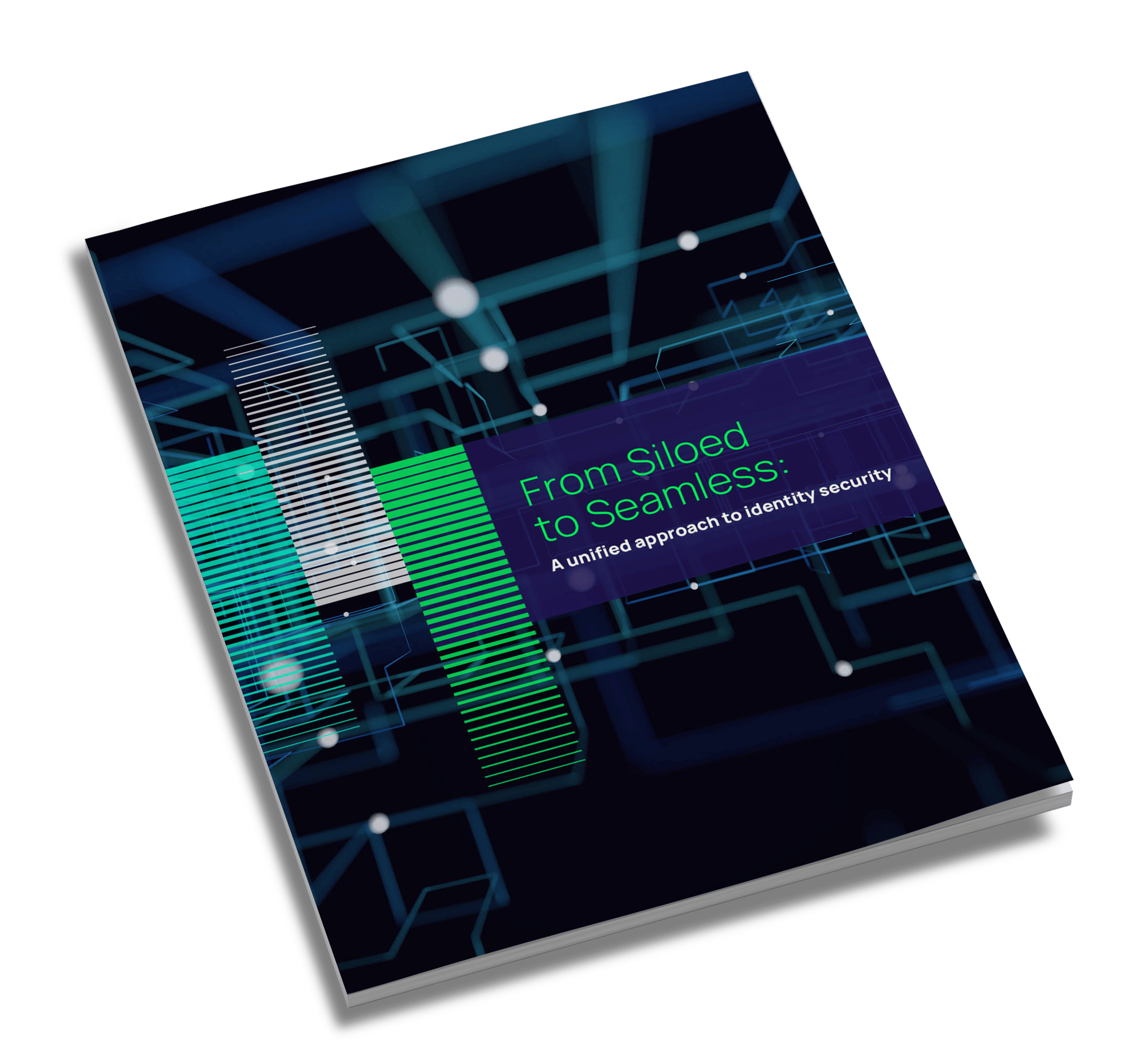 eBook: From Siloed to Seamless Identity Security