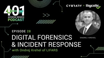 401 Access Denied Podcast: Digital Forensics and Incident Response