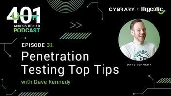 401 Access Denied Podcast: Penetration Testing Tips