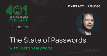 The State of Passwords with Dustin Heywood