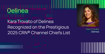 Kara Trovato of Delinea Recognized on the Prestigious 2025 CRN® Channel Chiefs List