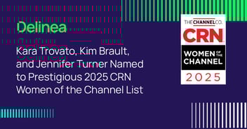 Three Delinea Leaders Named to Prestigious 2025 CRN Women of the Channel List