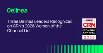 Three Delinea Leaders Recognized on CRN’s 2026 Women of the Channel List