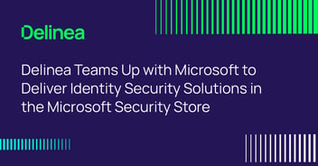 Delinea is a Proud Participant in the Microsoft Security Store Partner Ecosystem