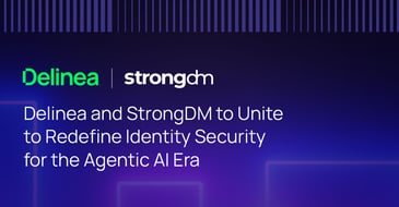 Delinea and StrongDM to Unite to Redefine Identity Security for the Agentic AI Era