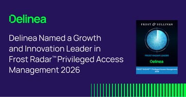 Delinea Named a Growth and Innovation Leader in Frost Radar™: Privileged Access Management 2026