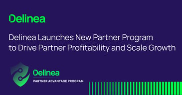 Delinea Launches New Partner Program to Drive Partner Profitability and Scale Growth