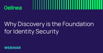 Why Discovery is the Foundation for Identity Security