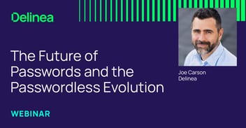 The Future of Passwords and the Passwordless Evolution
