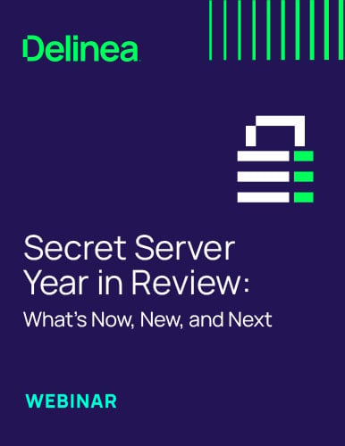 delinea-webinar-secret-server-year-in-review-sm