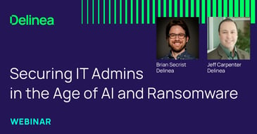 Securing IT Admins in the Age of AI and Ransomware 