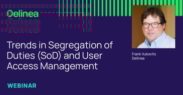Trends in Segregation of Duties (SoD) and User Access Management