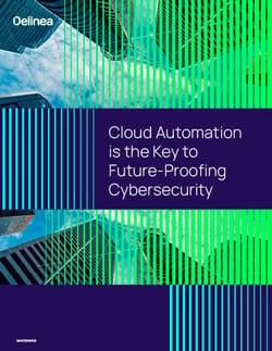 Cloud Automation is the Key to Future-Proofing Cybersecurity
