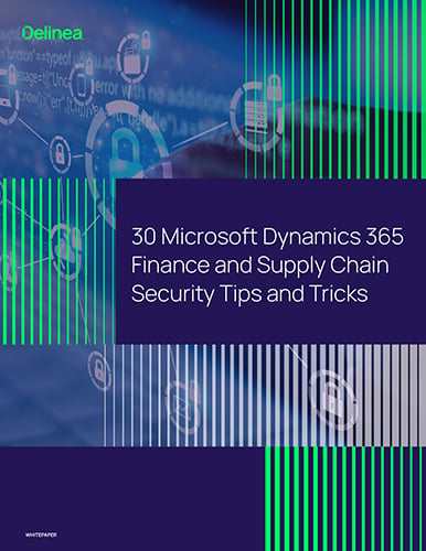30 Microsoft Dynamics 365 Finance & Operations Security Tips & Tricks