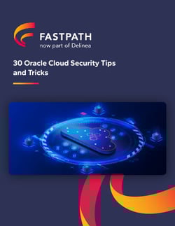 fastpath-whitepaper-30-oracle-cloud-security-tips-and-tricks-thumbnail