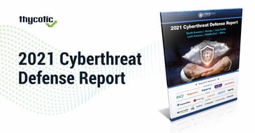 2021 Cyberthreat Defense Report