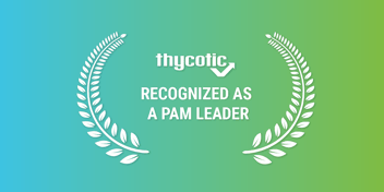 Thycotic Surpasses Competitors in KuppingerCole Leadership Compass for PAM