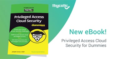 Thycotic Releases “Privileged Access Cloud Security for Dummies”