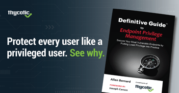 Thycotic Delivers New “Definitive Guide to Endpoint Privilege Management” eBook 