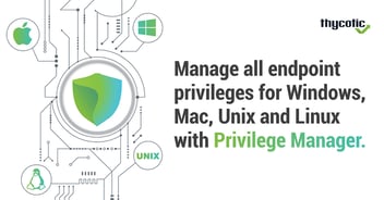 Thycotic Announces Endpoint Privilege Management Solution for Unix/Linux