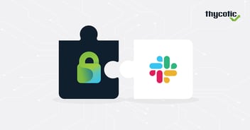 Thycotic Integrates with Slack for Seamless Privileged Credential Access and Daily Workflow