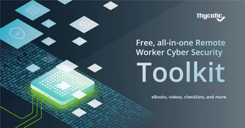 Thycotic Offers Free Digital Toolkit to Help Secure Remote Worker Access
