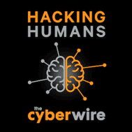 Hacking Humans by CyberWire