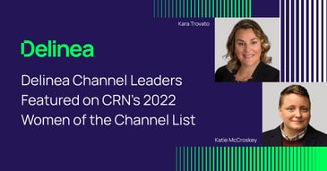 Delinea Channel Leaders Featured on CRN’s 2022 Women of the Channel List
