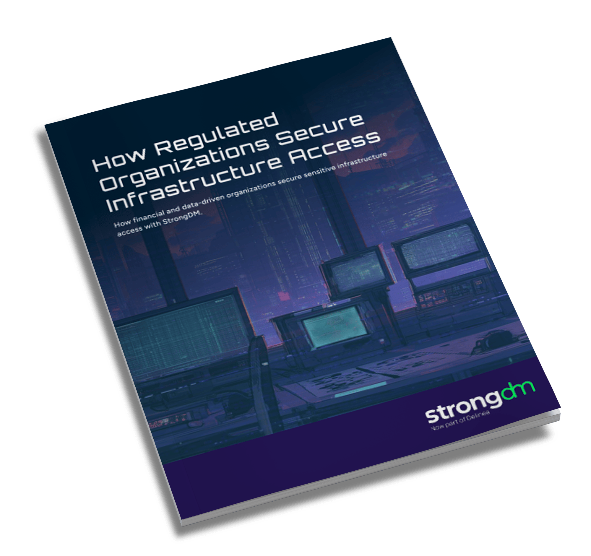 strongdm-ebook-2026-how-regulated-organizations-secure-infrastructure-access-thumbnail-angled