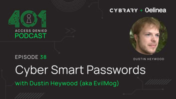 Cyber Smart Passwords with Dustin Heywood EvilMog