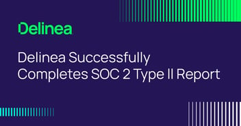 Delinea Successfully Completes SOC 2 Type ll Report
