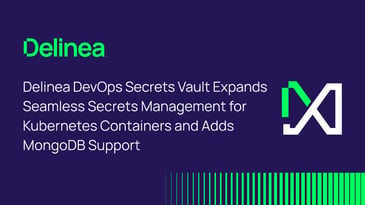DevOps Secrets Vault expands seamless Secrets Management
