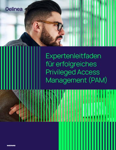 Expertenleitfaden für erfolgreiches Privileged Access Management (PAM)