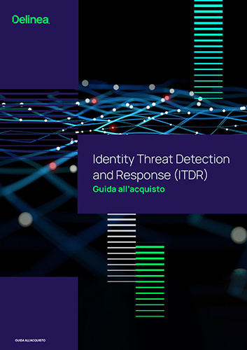 Identity Threat Detection and Response (ITDR) Guida all’acquisto