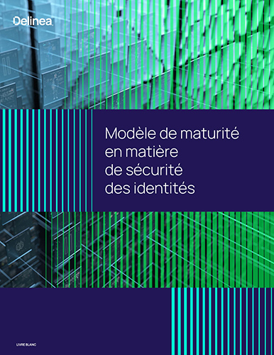 Le modèle de maturité en matière de sécurité des identités