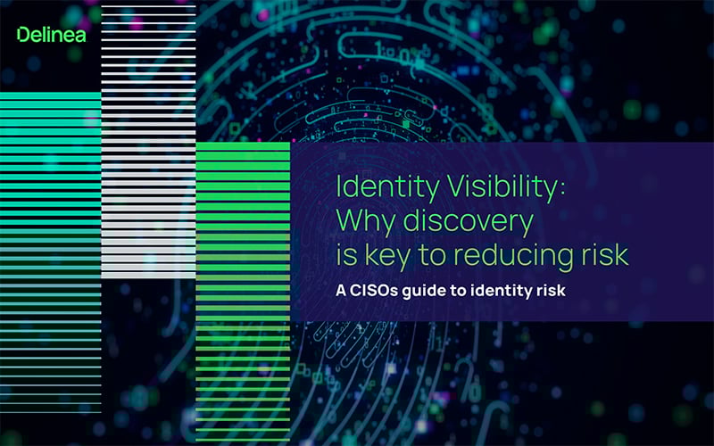 Identity Visibility: Why discovery is key to reducing risk