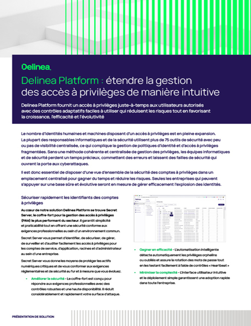 Delinea Platform : étendre la gestion des accès à privilèges de manière intuitive
