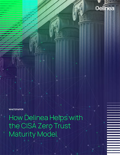 How Delinea Helps with the CISA Zero Trust Maturity Model