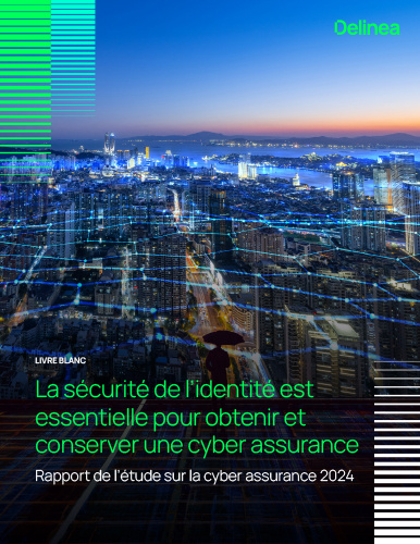 La sécurité de l’identité est essentielle pour obtenir et conserver une cyber assurance - Rapport de l’étude sur la cyber assurance 2024