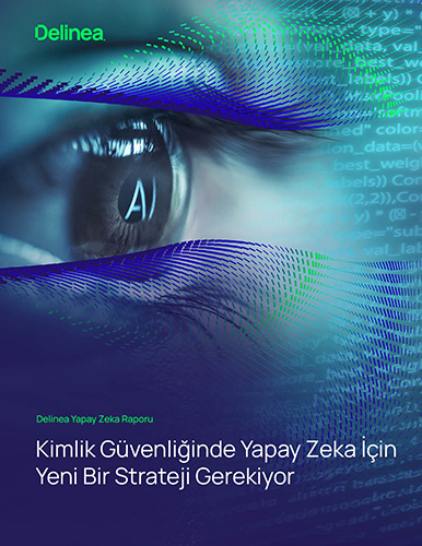 Kimlik Güvenliğinde Yapay Zeka İçin Yeni Bir Strateji Gerekiyor