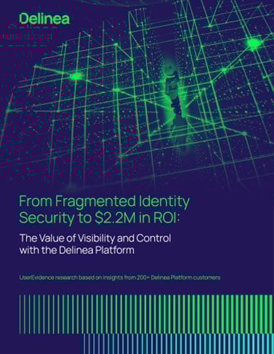 From Fragmented Identity Security to an Average $2.2M ROI: The Business Case for the Delinea Platform