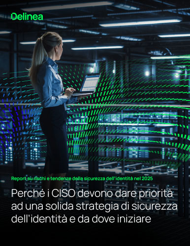 Perché i CISO devono dare priorità ad una solida strategia di sicurezza dell’identità e da dove iniziare