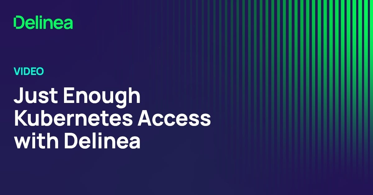 Just Enough Kubernetes Access with Delinea