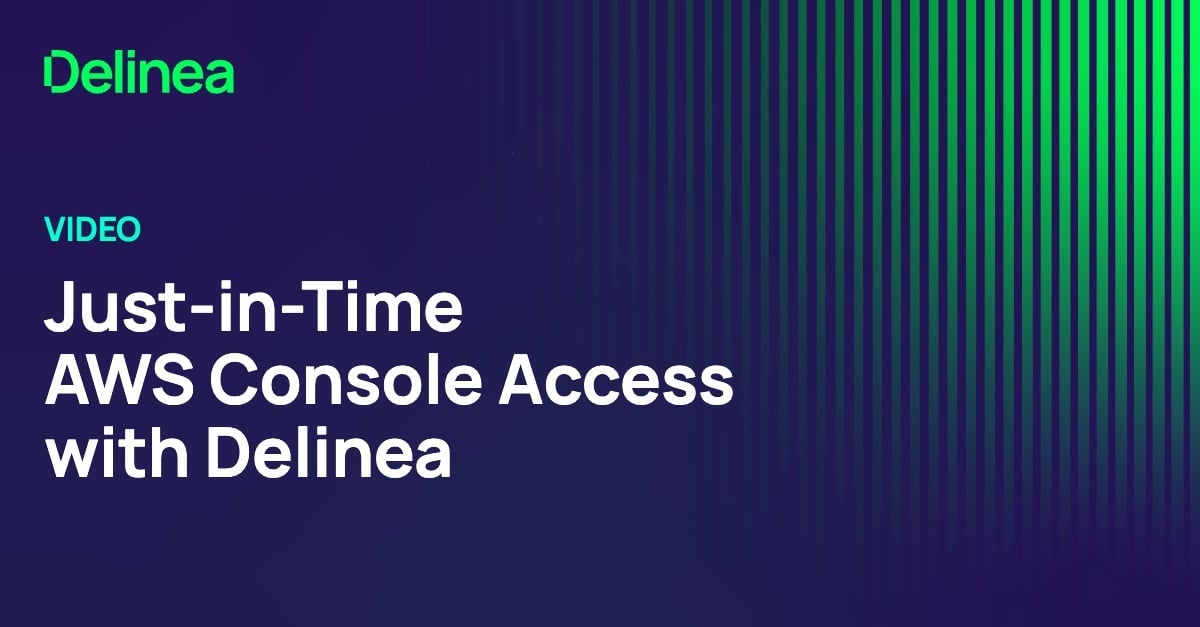 Just-in-Time AWS Console Access with Delinea