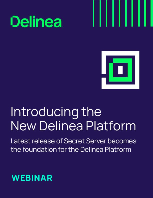 Webinar: Introducing the New Delinea Platform